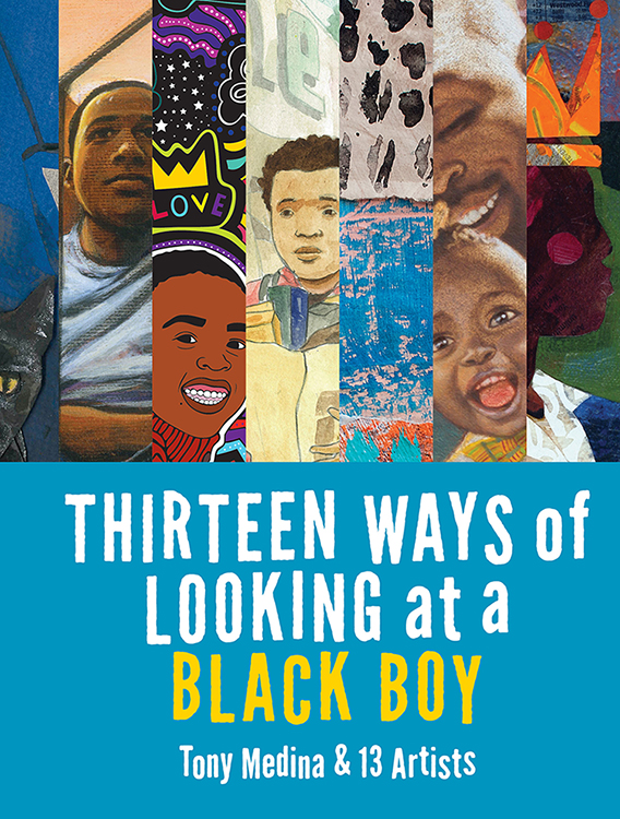 Thirteen Ways of Looking at a Black Boy by Tony Medina